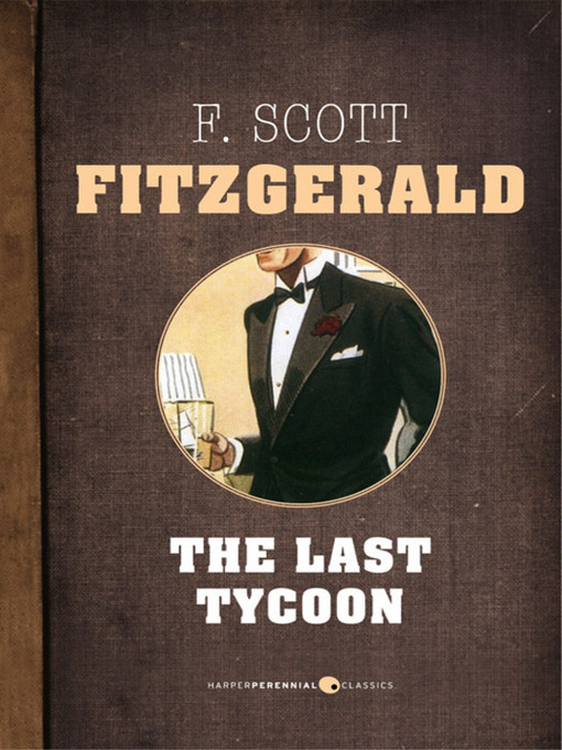 Title details for The Last Tycoon by F. Scott Fitzgerald - Available